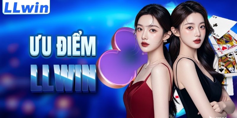 LLWIN – Trang Game Chính Thức BERBELANJA > Tham Gia Sảnh Casino LLWIN Mới Nhất 11 Lợi thế nổi trội của thương hiệu LLWIN